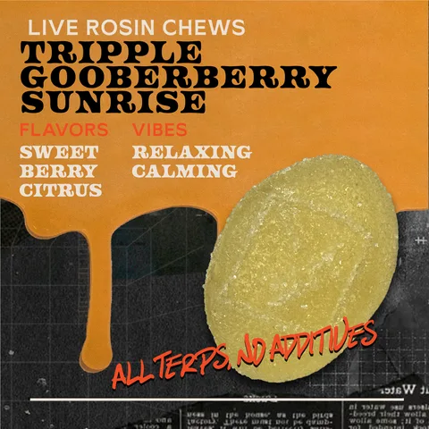 Tripple Gooberberry Sunrise - Live Rosin Chews