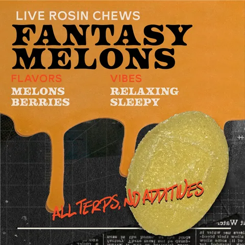 Fantasy Melons - Live Rosin Chews