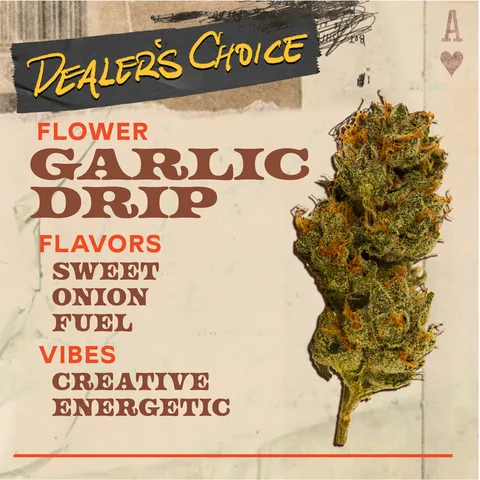 Garlic Drip - Flower
