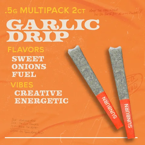 Garlic Drip - Pre Rolls, as Sunburn's menu shows it