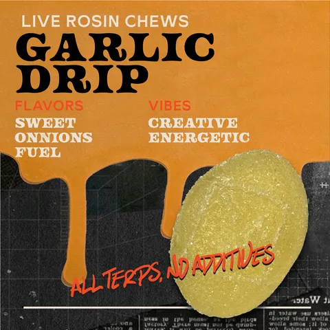 Garlic Drip - Live Rosin Chews